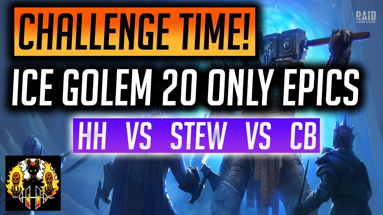 RAID: Shadow Legends | Weekly Challenge, ICE GOLEM 20, ONLY EPICS SPEED RUN! HH vs Stew vs CB!