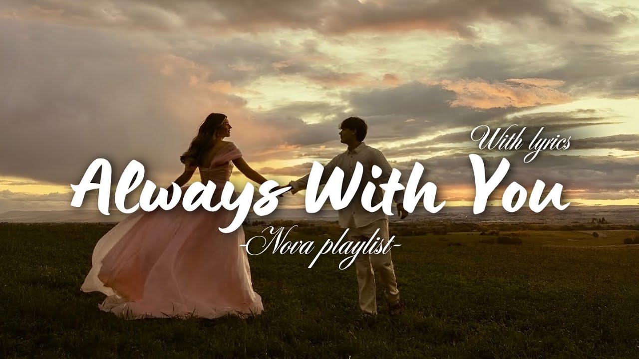 Always With You - Romantic Love Song | Lyric Video - YouTube