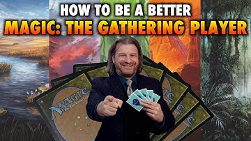 How To Be A Better Magic: The Gathering Player | Tips For Those New To The Game