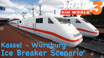 Train Sim World 3 - Kassel-Würzburg - Ice Breaker Scenario