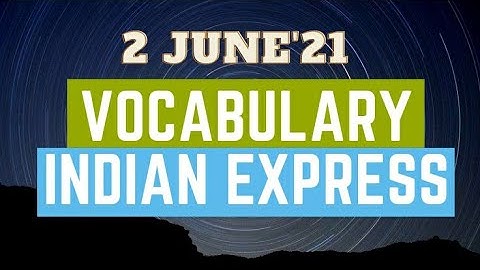 2 June 2021|Gargi Classes Vocabulary Session (Indian Express)| For all Competitive Exams (English).