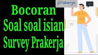 Bocoran soal survey prakerja / ...