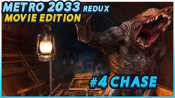 Chase #4 - Metro 2033 REDUX - Movie Edition | 4K 60FPS |