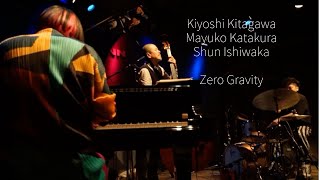 Kiyoshi Kitagawa, Mayuko Katakura, Shun Ishiwaka ▶︎ Zero Gravity