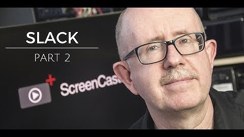Slack Part 2 - ScreenCastsOnline Tutorial of the Week Preview