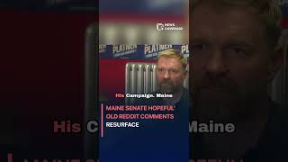 Maine Senate Hopeful's Old Reddit Comments Resurface #politics