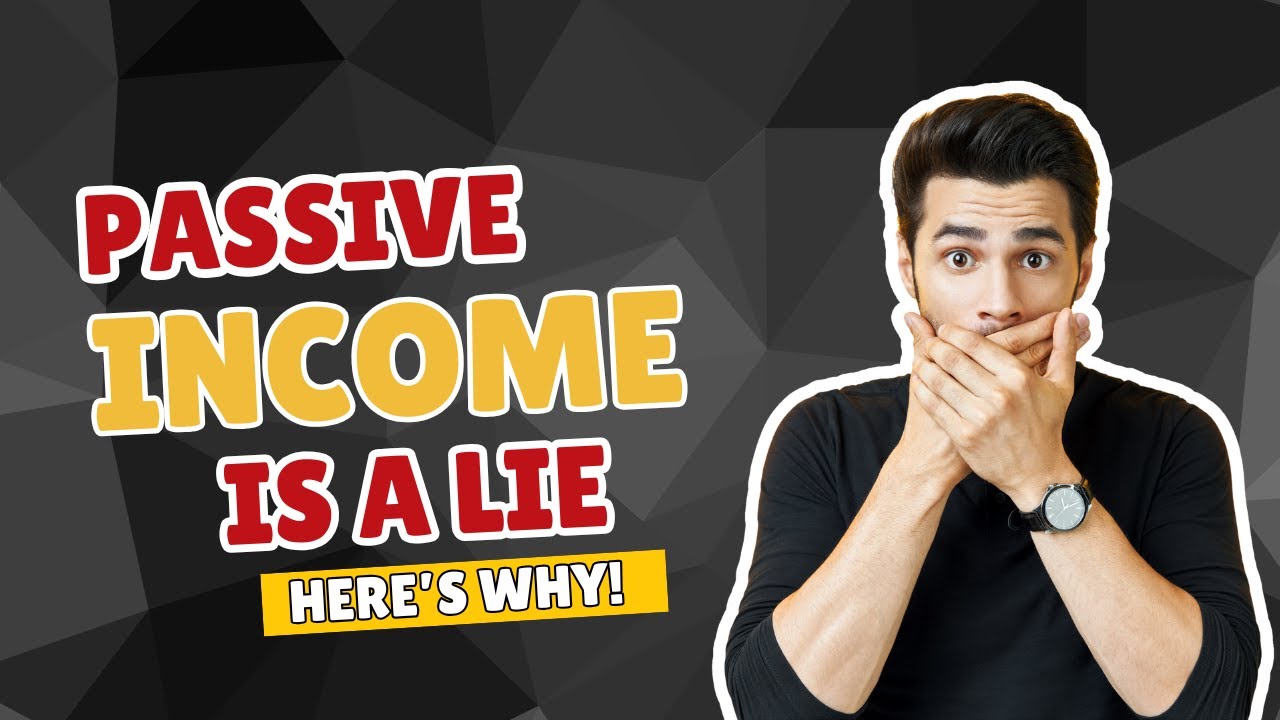 The Dark Truth About Passive Income Nobody Tells You - YouTube