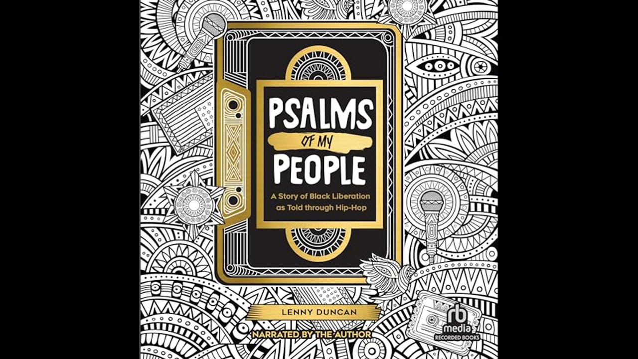Psalms of My People: A Story of Black Liberation as Told through Hip-Hop by Lenny Duncan