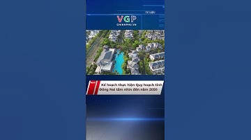 Kế hoạch thực hiện Quy hoạch tỉnh Đồng Nai tầm nhìn đến năm 2050