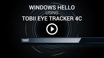 How to: Setup Windows Hello with the Tobii Eye Tracker 4C (2017)