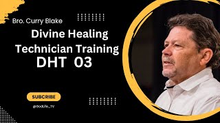 Bro. Curry Blake's Training the secret to Divine Healing Success