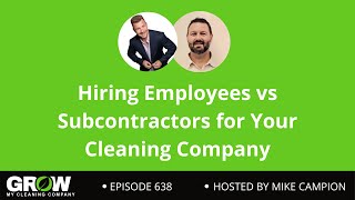 Hiring Employees vs Subcontractors for Your Cleaning Company