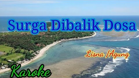 SURGA DI BALIK DOSA ( LISNA & AGUNG ) KAROKE