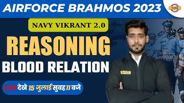 AIRFORCE REASONING CLASS | BLOOD RELATION | AIRFORCE BRMHOS & NAVY VIKRANT 2.0 | BY SHASHANK SIR