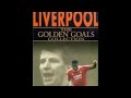 Liverpool: The Golden Goals Collection
