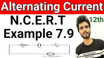 Physics NCERT example 7.9 class 12th | example 7.9 physics class 12 | example 7.9 class 12 physics