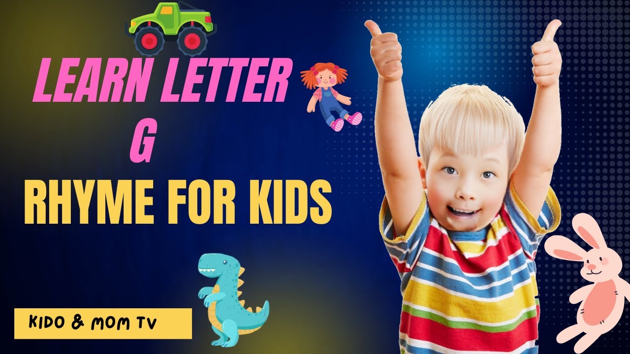 Learn Letter G - Kids learning rhyme - YouTube