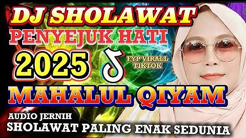 DJ SHOLAWAT TERBARU‼️MAHALUL QIYAM PALING BANYAK DICARI