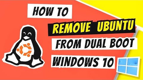 How to Remove Ubuntu (Linux) from Dual Boot (EFI) Windows 10