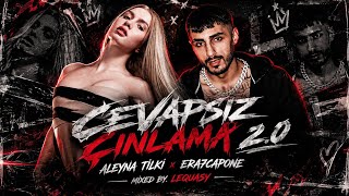 Cevapsiz Çinlama 2.0 (Aleyna Ti̇lki̇ X Era7Capone)