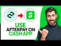 How to use Afterpay on Cash App (Best Method)