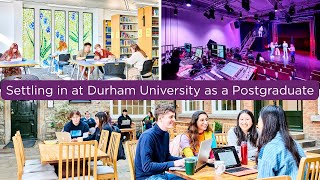 Settling in at Durham as a postgraduate student