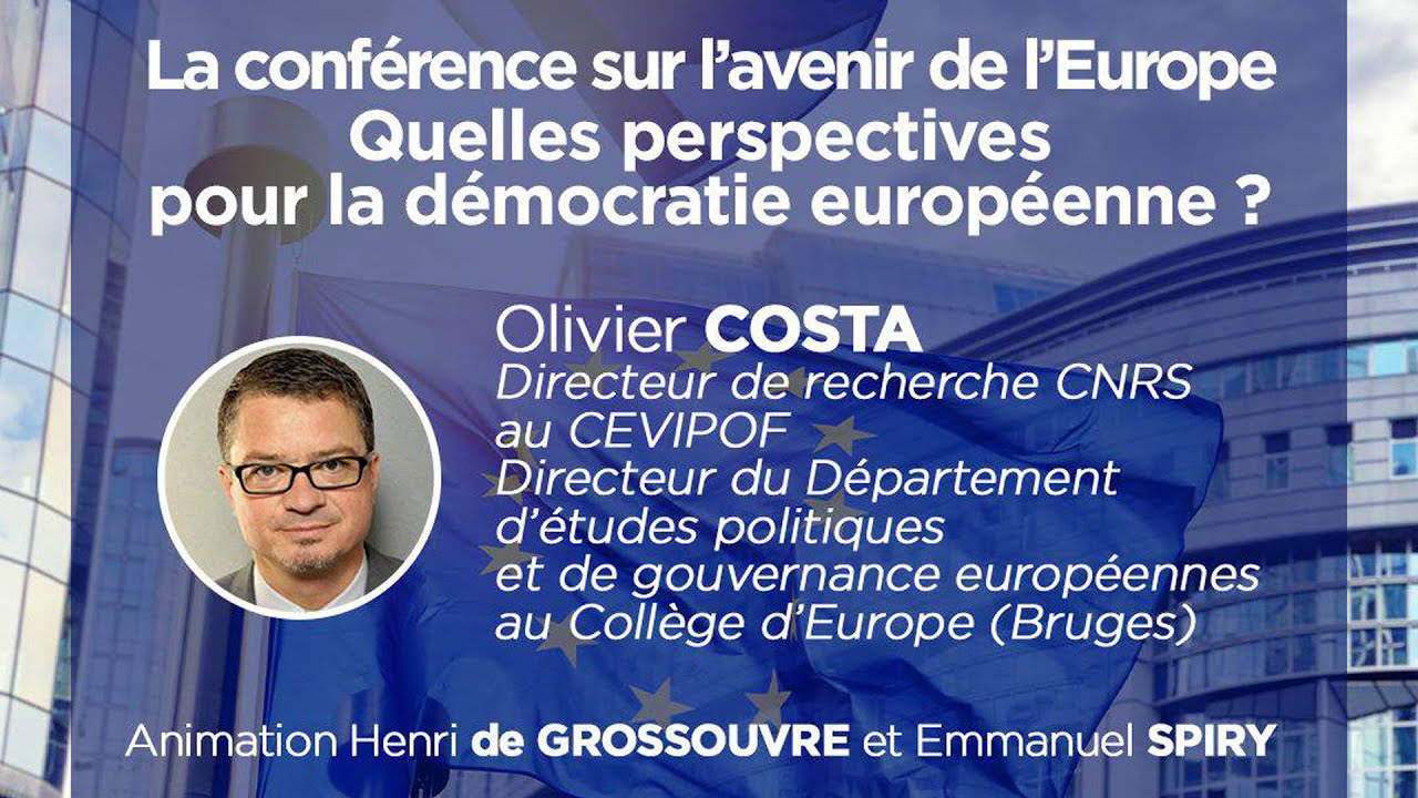 Olivier Costa | La Conférence sur l'Avenir de l'Europe : perspectives