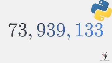 73939133 - Probably the Most Interesting Prime Number [Part 2][PyMath #2]