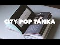 『シティポップ短歌』CITY POP TANKA / Short Movie