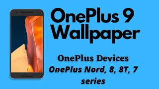Oneplus 9 Wallpaper For OnePlus Devices | OnePlus Nord, 8,7 series screenshot 5