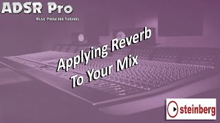 Steinberg Cubase Revelation Applying Reverb to sounds in your mix Tutorial