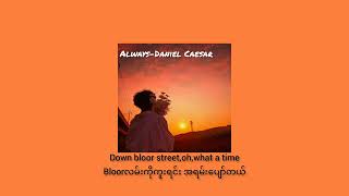 Always–Daniel Caesar(mm sub)