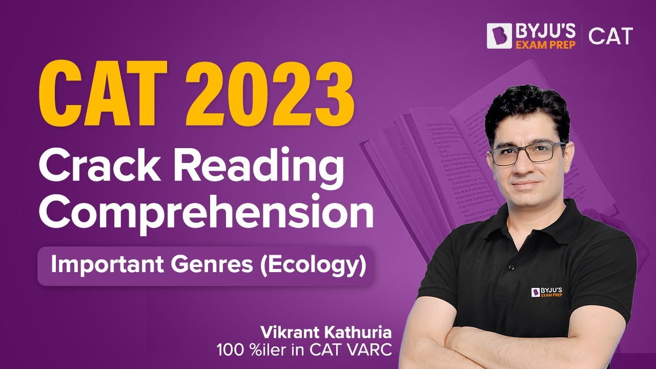 CAT 2023 VARC | Crack Reading Comprehension - Important Genres (Ecology ...