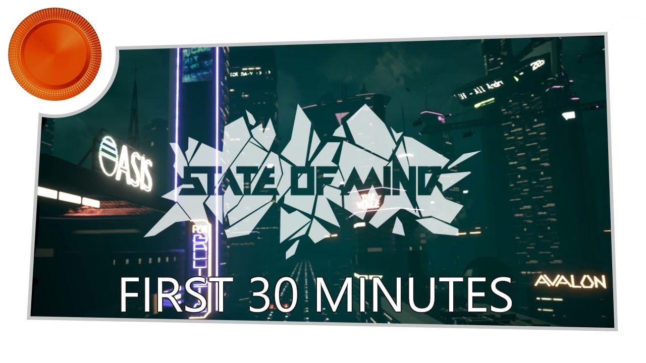 State of Mind - First 30 Mins - Xbox One (Re-up)