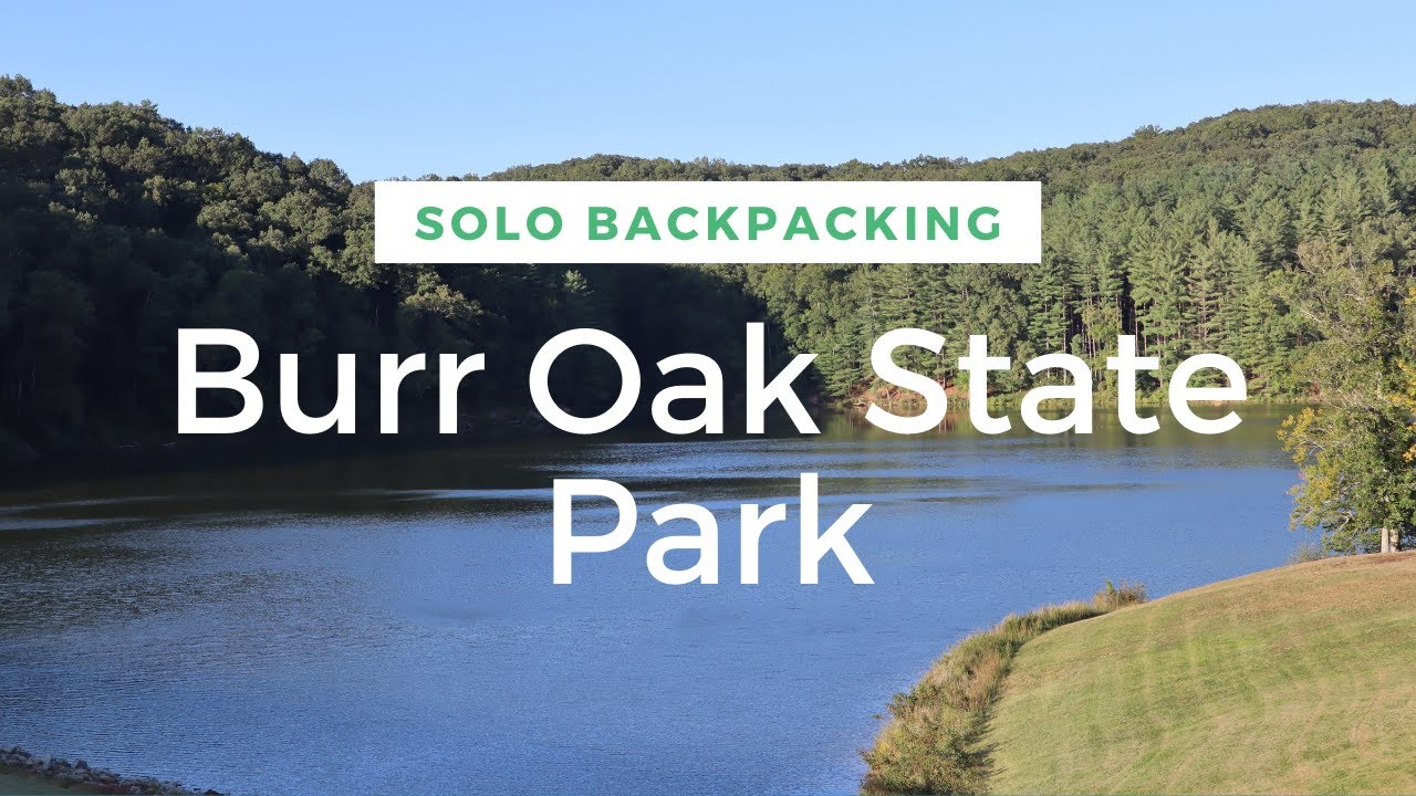 Solo Backpacking at Burr Oak State Park! YouTube