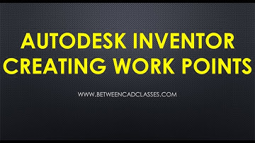 Autodesk Inventor - Creating Work Points
