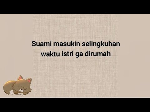 ASMR HUSBAND INDONESIA - Mau Lari Kemana ? - Istri Pulang, Suami Lagi Dikamar Sama Pacar (Part 37)