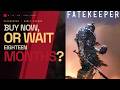 Fatekeeper: Buy Now or Wait 18 Months?