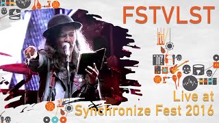 FSTVLST LIVE @ Synchronize Fest 2016