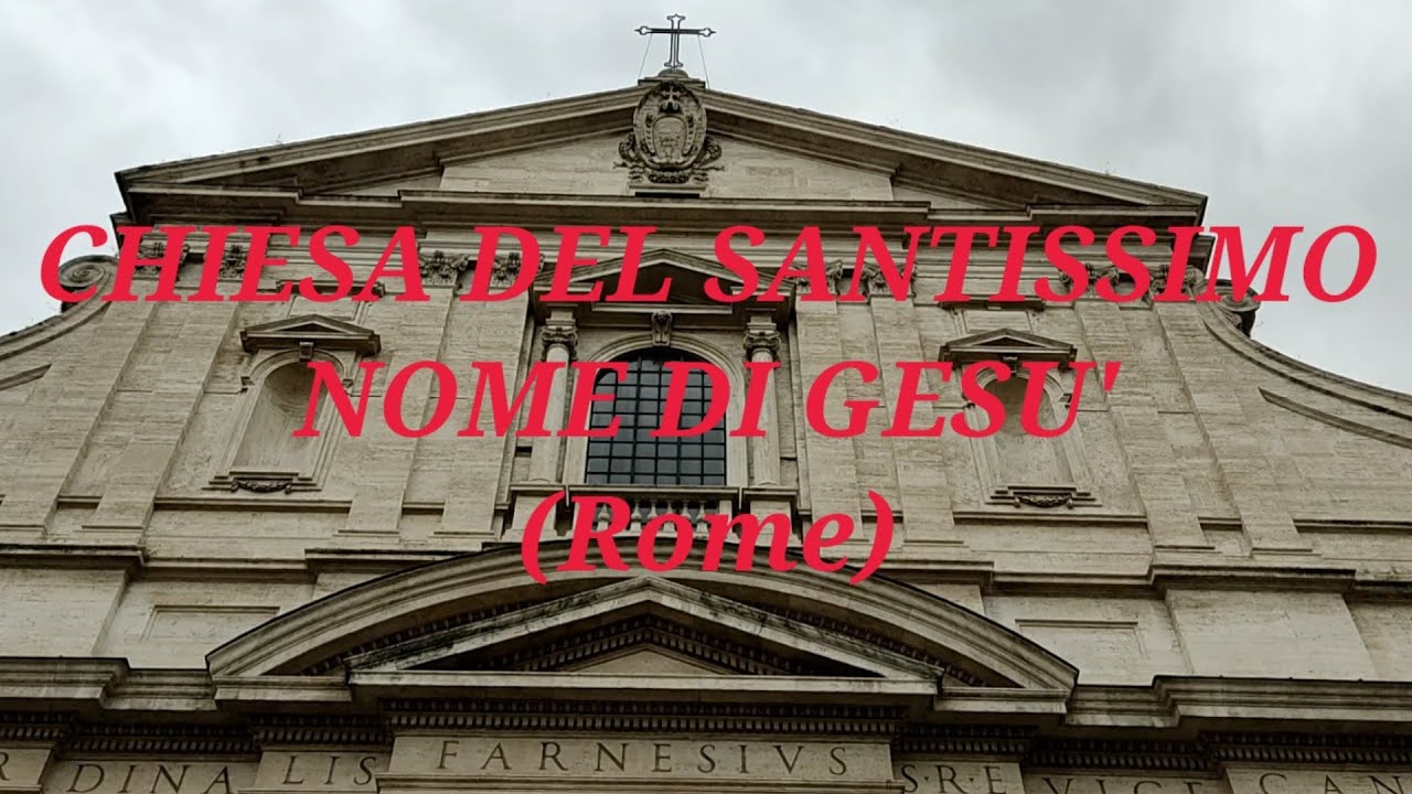 Chiesa del Santissimo Nome di Gesu' (Rome), the mother church of the