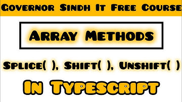 Part 02 - Array Methods in Typescript with Examples | Splice,Shift,Unshift | Governors IT Initiative