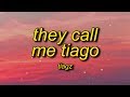 Tiagz - They Call Me Tiago (Her Name Is Margo) Lyrics | i don