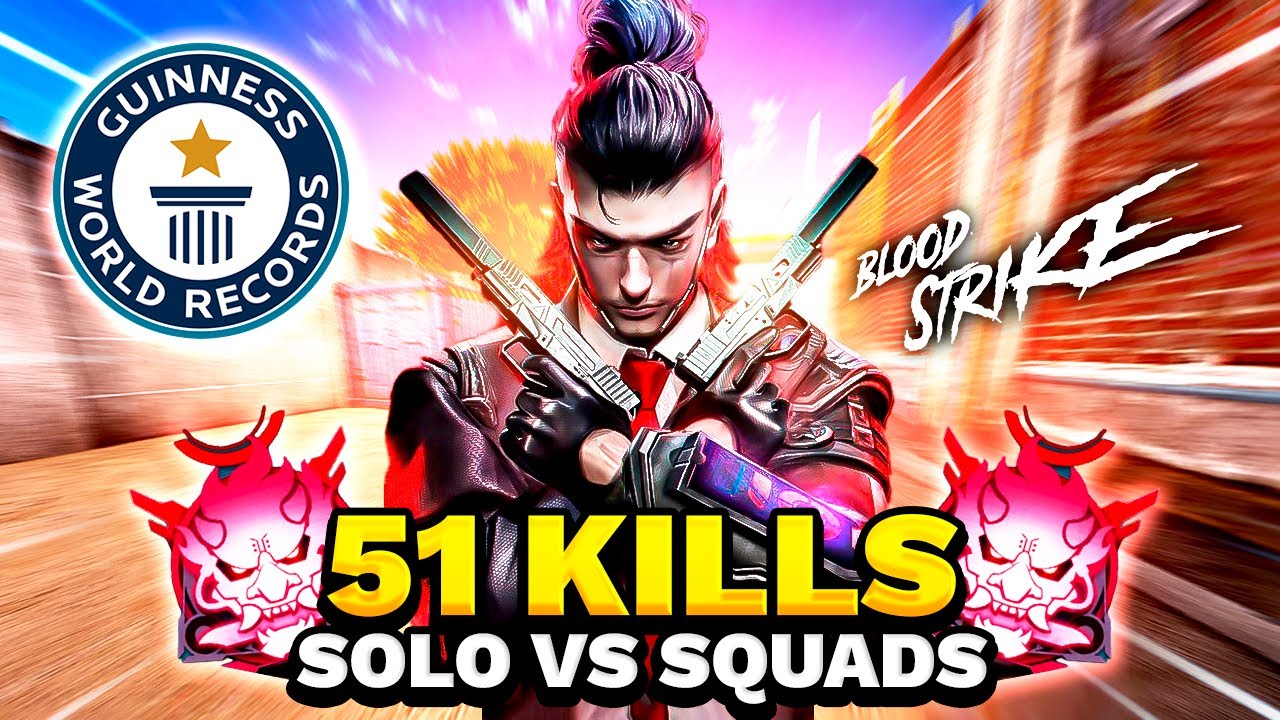 51 Kills Solo Vs Squads | PC WORLD RECORD | Blood Strike | - YouTube