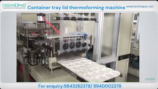 TECHNOPAC® Container Tray Lid Thermoforming Machine | Automatic Thermoforming Packaging Solution