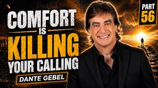 Comfort Is Killing Your Calling | Dante Gebel