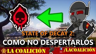 Guia Para No Despertar A Los Núcleos De La Plaga En State Of Decay 2