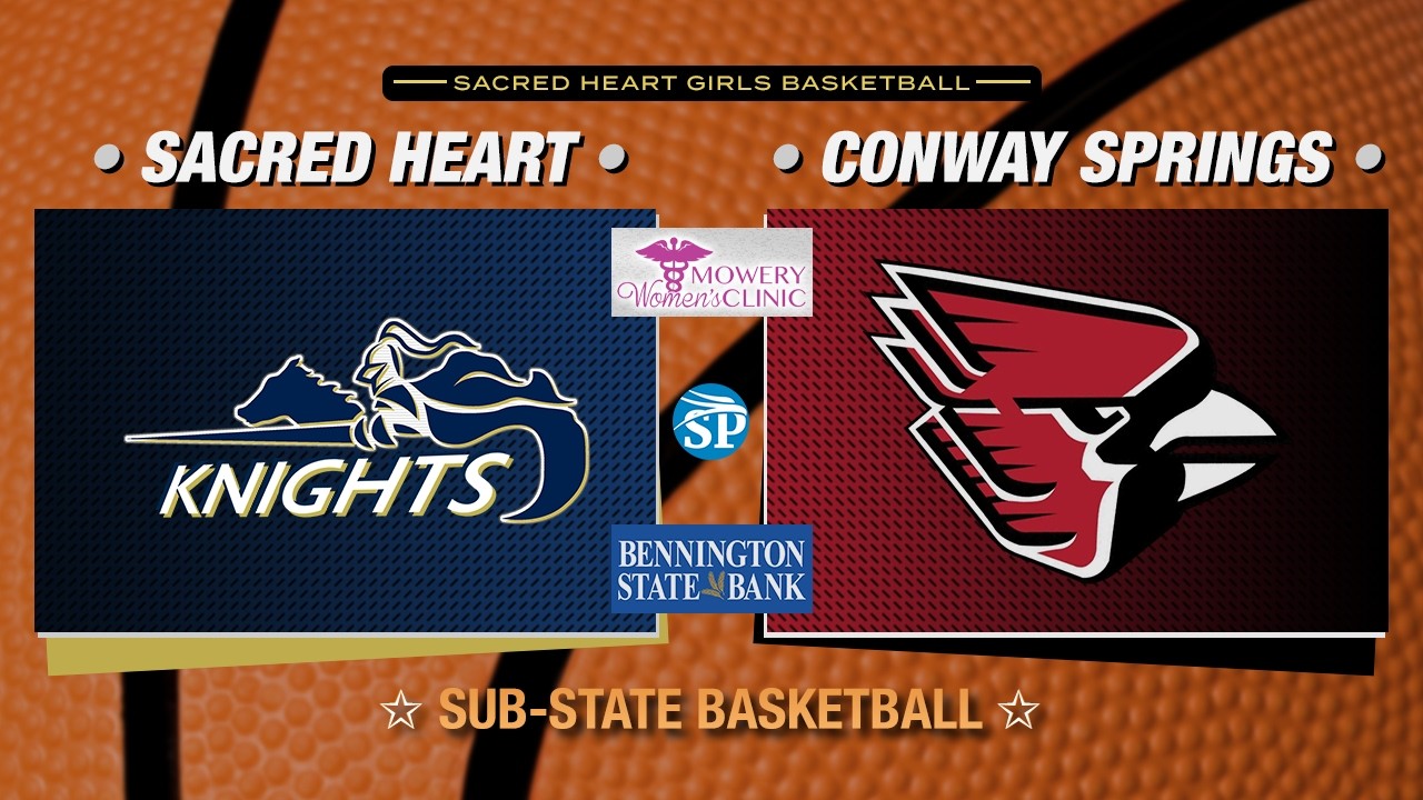 Sacred Heart Girls Basketball vs Conway Springs (03/06/26)