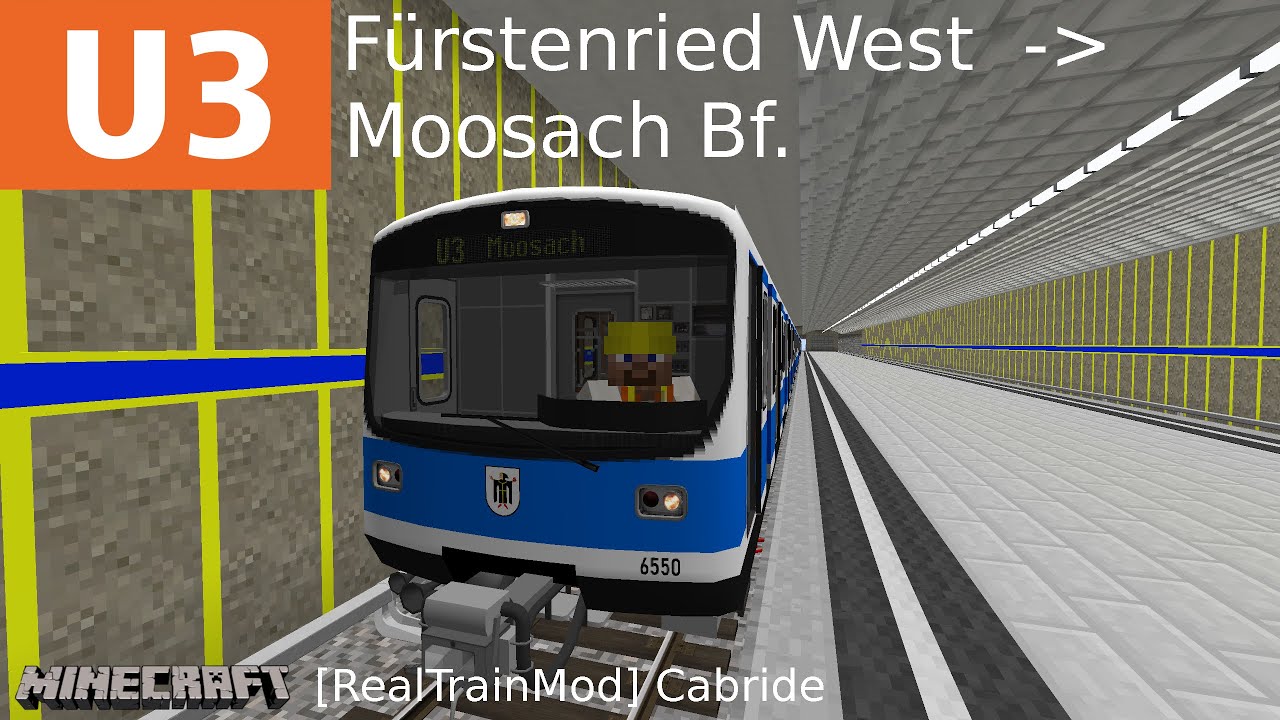 Minecraft [RealTrainMod] U-Bahn_München [U3 Fürstenried West - Moosach Bf.] Cabride/B-Class