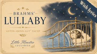 Brahms Lullaby – Guten Abend, gut' Nacht | Sing Along with Lyrics 🌙 Brahms Lullaby – Guten Abend, gut' Nacht | Sing Along with Lyrics 🌙