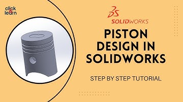 How to Design a Piston in SolidWorks | Step-by-Step Tutorial